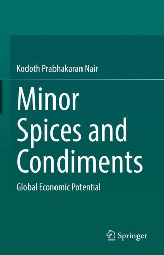Minor Spices and Condiments: Global Economic Potential. 2021 ed.