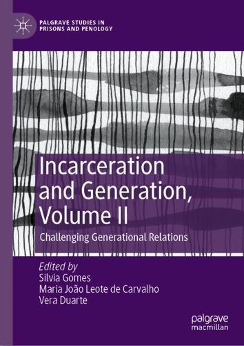 Incarceration and Generation. Volume II