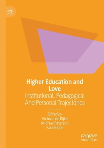 Higher Education and Love: Institutional, Pedagogical and Personal Trajectories. 2021 ed.