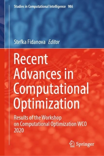 Recent Advances in Computational Optimization: Results of the Workshop on Computational Optimization WCO 2020. 2022 ed.