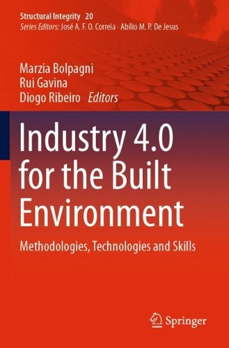 Industry 4.0 for the Built Environment: Methodologies, Technologies and Skills. 2022 ed.