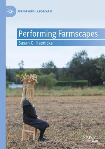 Performing Farmscapes. 2021 ed.