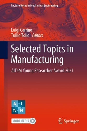 Selected Topics in Manufacturing: AITeM Young Researcher Award 2021. 2022 ed.