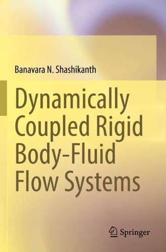 Dynamically Coupled Rigid Body-Fluid Flow Systems. 2021 ed.