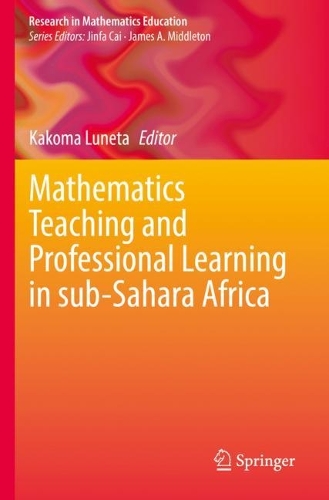 Mathematics Teaching and Professional Learning in sub-Sahara Africa. 2021 ed.