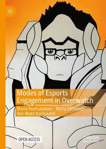 Modes of Esports Engagement in Overwatch.