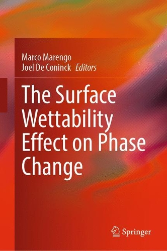The Surface Wettability Effect on Phase Change. 2022 ed.