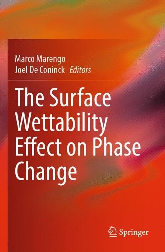 The Surface Wettability Effect on Phase Change. 2022 ed.