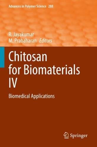 Chitosan for Biomaterials IV: Biomedical Applications. 2021 ed.
