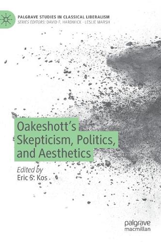 Oakeshott's Skepticism, Politics, and Aesthetics.