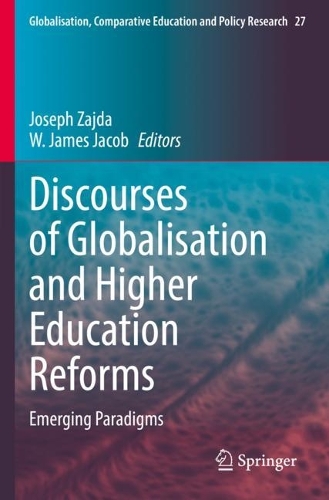 Discourses of Globalisation and Higher Education Reforms: Emerging Paradigms. 2022 ed.