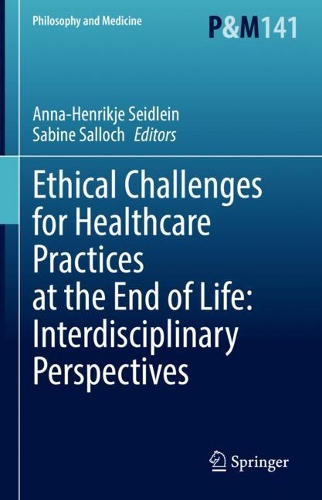 Ethical Challenges for Healthcare Practices at the End of Life