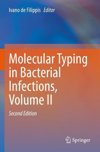 Molecular Typing in Bacterial Infections, Volume II. Second Edition 2022