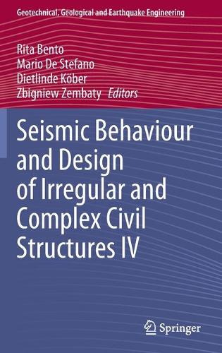 Seismic Behaviour and Design of Irregular and Complex Civil Structures IV. 2022 ed.
