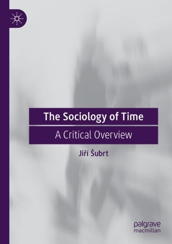 The Sociology of Time: A Critical Overview. 2021 ed.