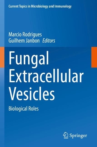 Fungal Extracellular Vesicles: Biological Roles. 2021 ed.