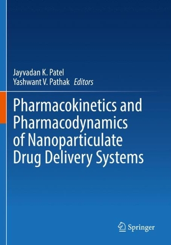 Pharmacokinetics and Pharmacodynamics of Nanoparticulate Drug Delivery Systems. 2022 ed.