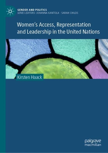 Women's Access, Representation and Leadership in the United Nations.