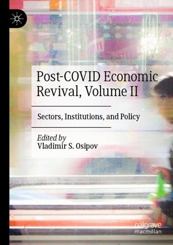 Post-COVID Economic Revival, Volume II: Sectors, Institutions, and Policy. 2022 ed.