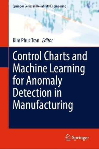 Control Charts and Machine Learning for Anomaly Detection in Manufacturing. 2022 ed.