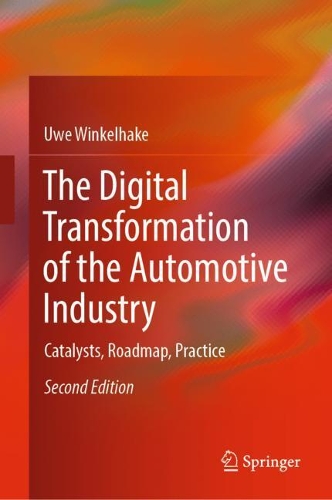 The Digital Transformation of the Automotive Industry: Catalysts, Roadmap, Practice. Second Edition 2022