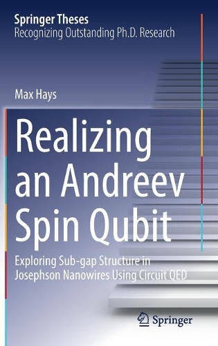 Realizing an Andreev Spin Qubit: Exploring Sub-gap Structure in Josephson Nanowires Using Circuit QED. 2021 ed.