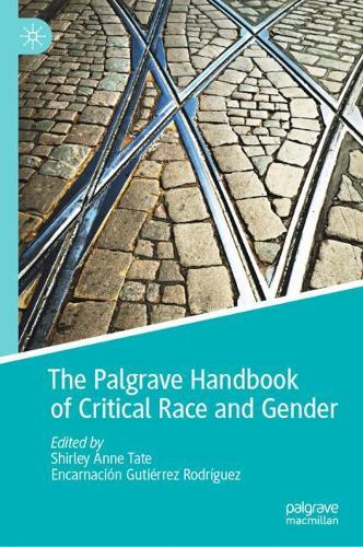 The Palgrave Handbook of Critical Race and Gender.
