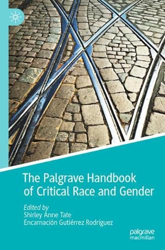 The Palgrave Handbook of Critical Race and Gender. 2022 ed.