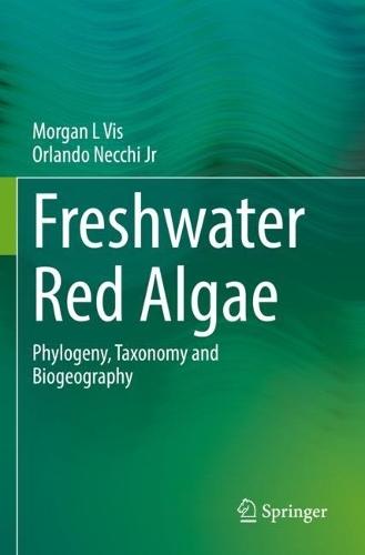 Freshwater Red Algae: Phylogeny, Taxonomy and Biogeography. 2021 ed.