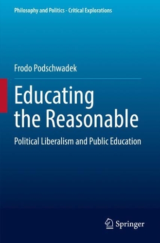 Educating the Reasonable: Political Liberalism and Public Education. 2022 ed.