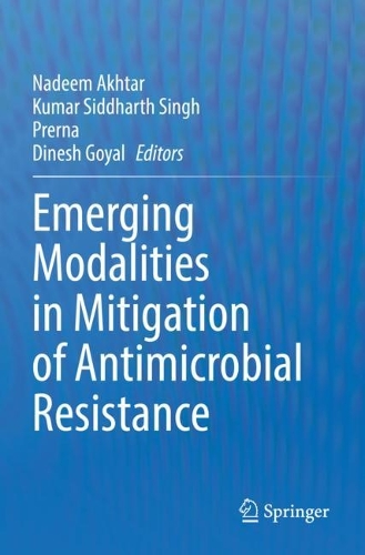 Emerging Modalities in Mitigation of Antimicrobial Resistance. 2022 ed.