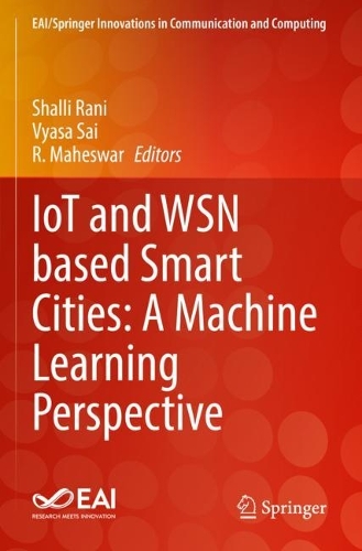 IoT and WSN based Smart Cities: A Machine Learning Perspective. 2022 ed.