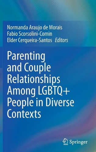 Parenting and Couple Relationships Among LGBTQ+ People in Diverse Contexts.