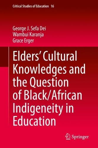 Elders' Cultural Knowledges and the Question of Black/African Indigeneity.