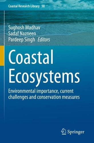 Coastal Ecosystems: Environmental importance, current challenges and conservation measures. 2022 ed.