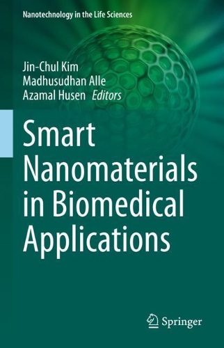 Smart Nanomaterials in Biomedical Applications. 2021 ed.