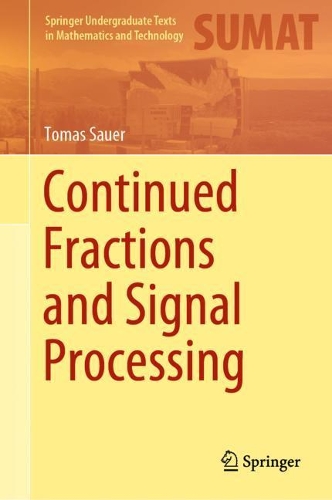 Continued Fractions and Signal Processing.