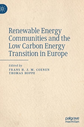 Renewable Energy Communities and the Low Carbon Energy Transition in Europe.