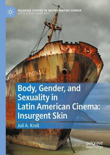 Body, Gender, and Sexuality in Latin American Cinema
