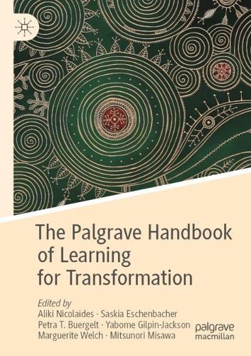 The Palgrave Handbook of Learning for Transformation. 2022 ed.