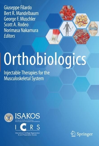 Orthobiologics: Injectable Therapies for the Musculoskeletal System. 2022 ed.