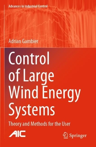 Control of Large Wind Energy Systems: Theory and Methods for the User. 2022 ed.
