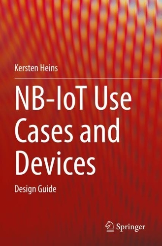 NB-IoT Use Cases and Devices: Design Guide. 2022 ed.