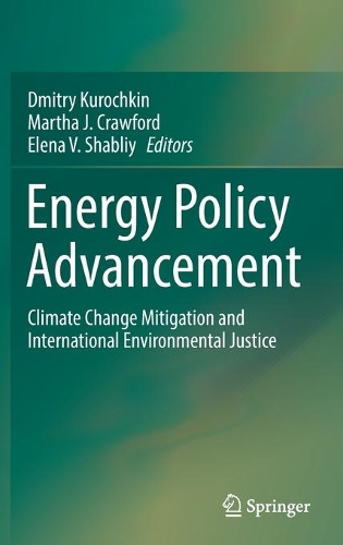 Energy Policy Advancement: Climate Change Mitigation and International Environmental Justice. 2022 ed.