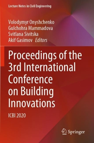 Proceedings of the 3rd International Conference on Building Innovations: ICBI 2020. 2022 ed.
