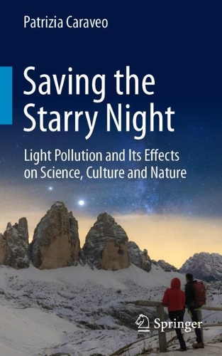 Saving the Starry Night: Light Pollution and Its Effects on Science, Culture and Nature. 1st ed. 2021