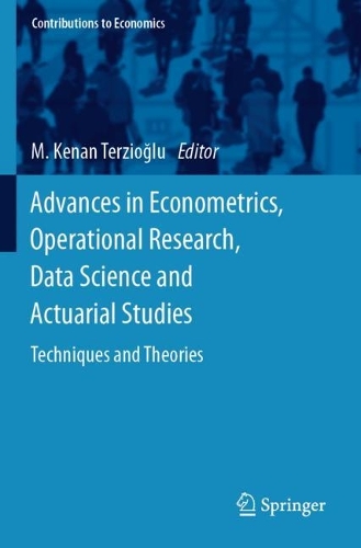 Advances in Econometrics, Operational Research, Data Science and Actuarial Studies: Techniques and Theories. 2022 ed.