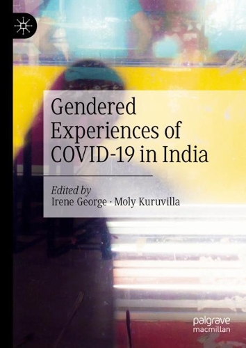 Gendered Experiences of COVID-19 in India.