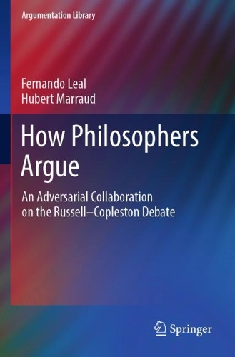 How Philosophers Argue: An Adversarial Collaboration on the Russell--Copleston Debate. 2022 ed.