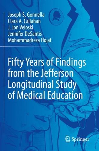 Fifty Years of Findings from the Jefferson Longitudinal Study of Medical Education. 2022 ed.
